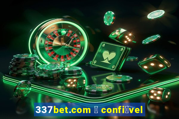 337bet.com 茅 confi谩vel