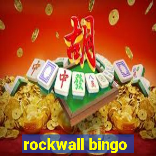 rockwall bingo