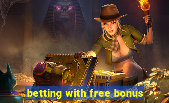 betting with free bonus