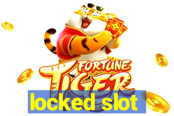 locked slot