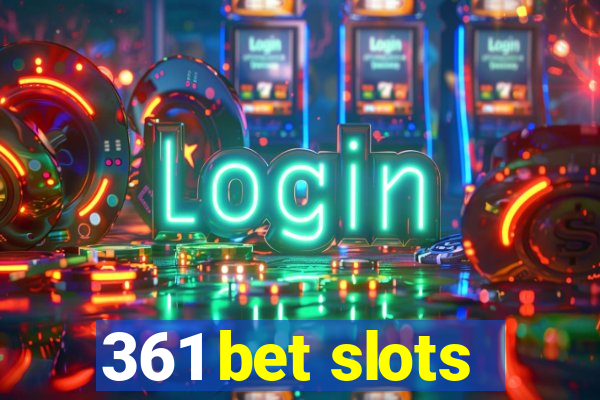 361 bet slots