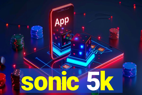 sonic 5k