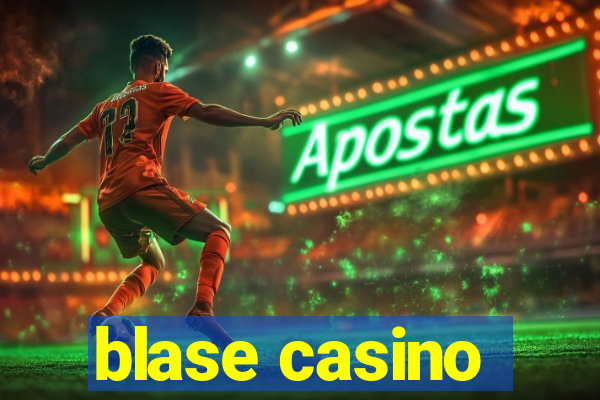 blase casino