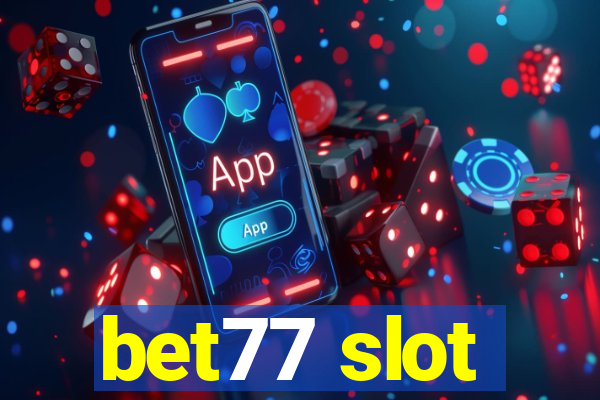 bet77 slot