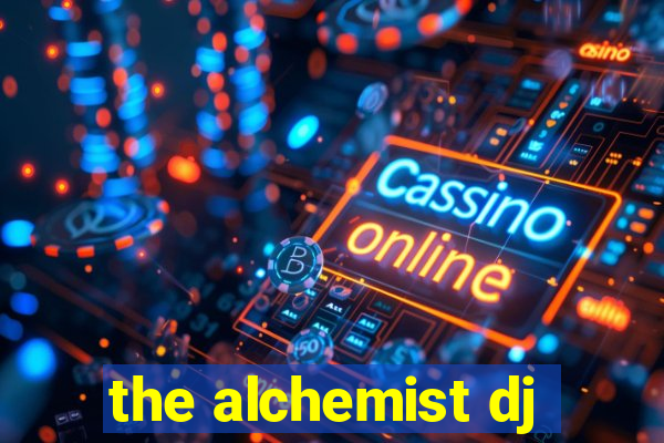 the alchemist dj