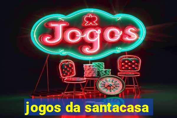 jogos da santacasa