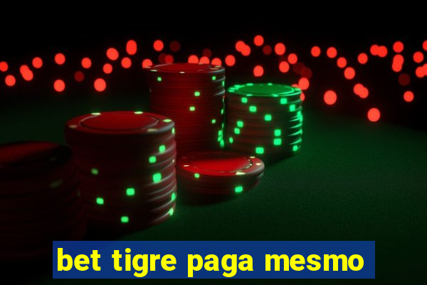 bet tigre paga mesmo