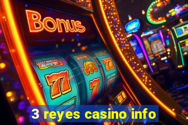 3 reyes casino info