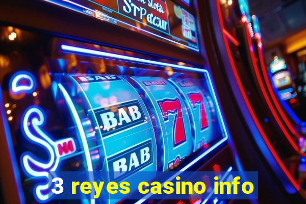 3 reyes casino info