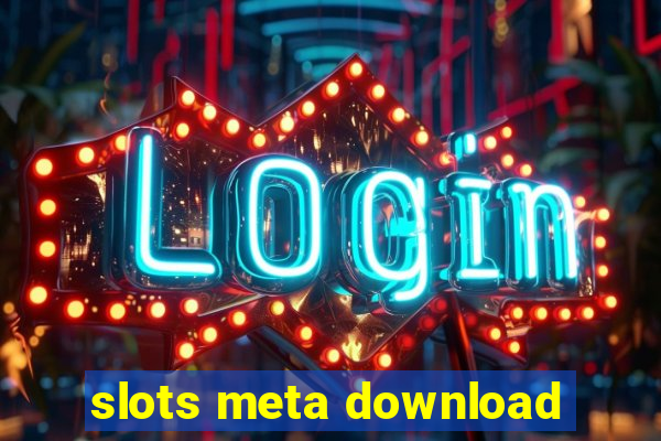 slots meta download