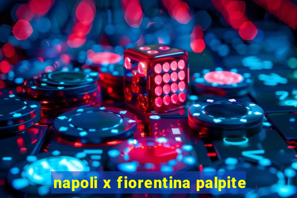 napoli x fiorentina palpite