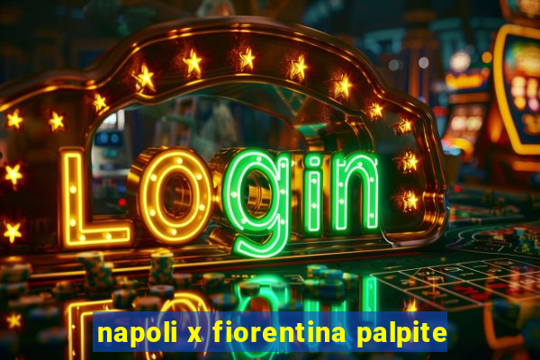 napoli x fiorentina palpite