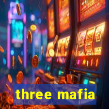 three mafia