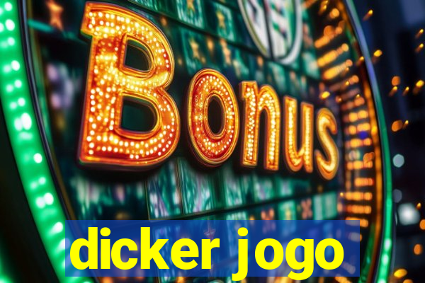 dicker jogo