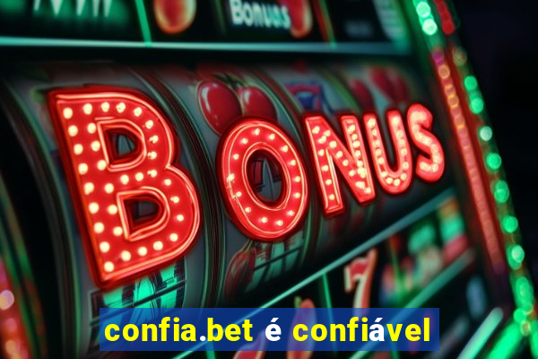 confia.bet é confiável