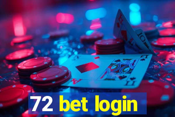 72 bet login