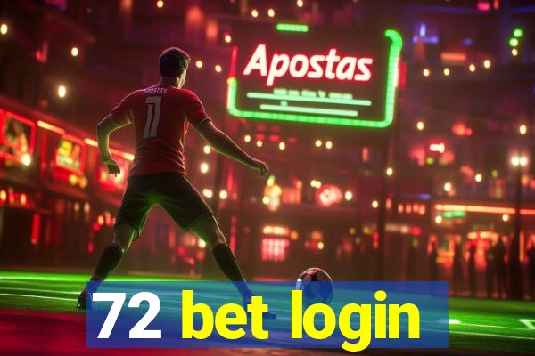 72 bet login