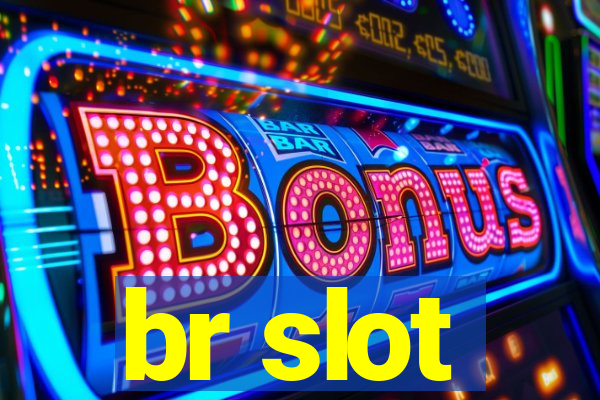 br slot