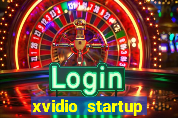 xvidio startup brasil 2024