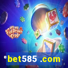 bet585 .com