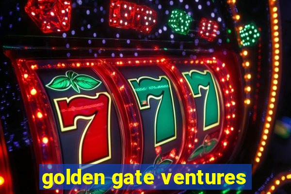 golden gate ventures