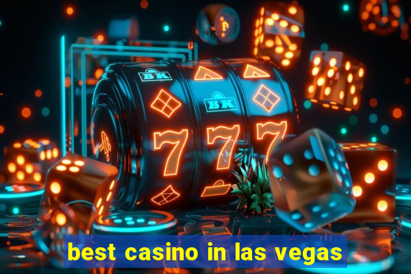 best casino in las vegas