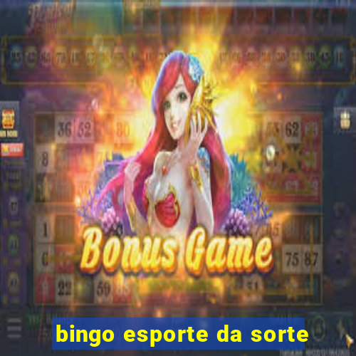 bingo esporte da sorte