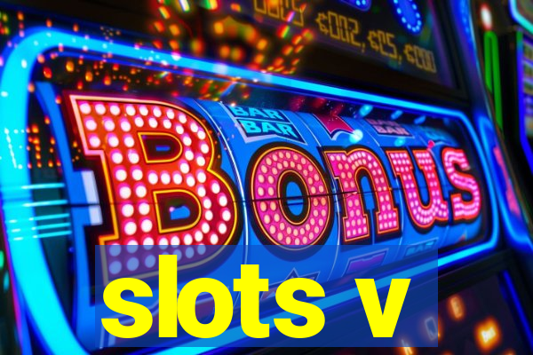 slots v