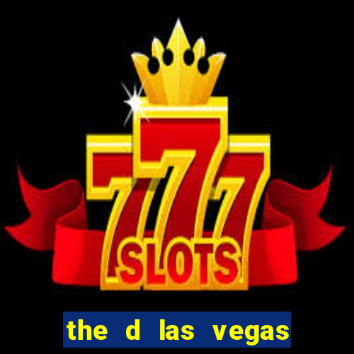 the d las vegas hotel and casino