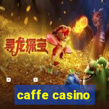 caffe casino