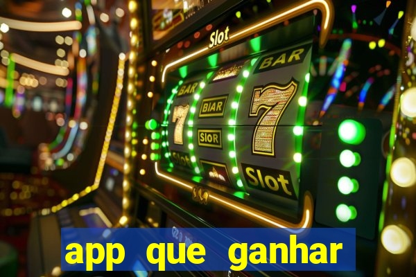 app que ganhar dinheiro jogando