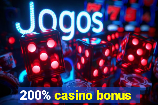 200% casino bonus