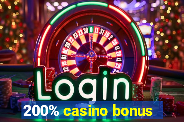 200% casino bonus