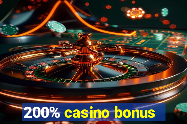 200% casino bonus