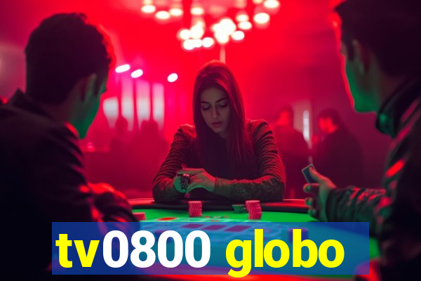 tv0800 globo