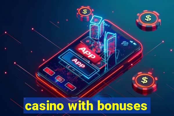 casino with bonuses