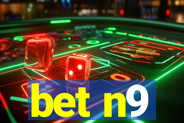 bet n9