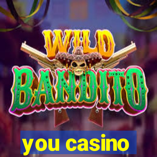 you casino