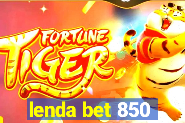 lenda bet 850