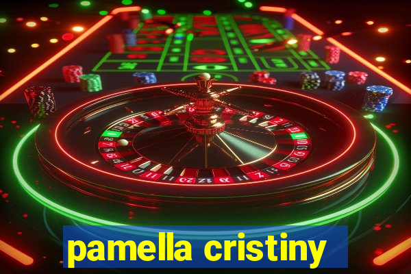 pamella cristiny