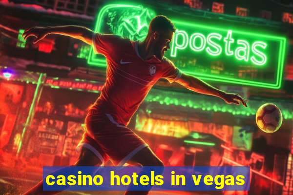 casino hotels in vegas