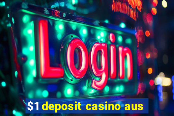 $1 deposit casino aus