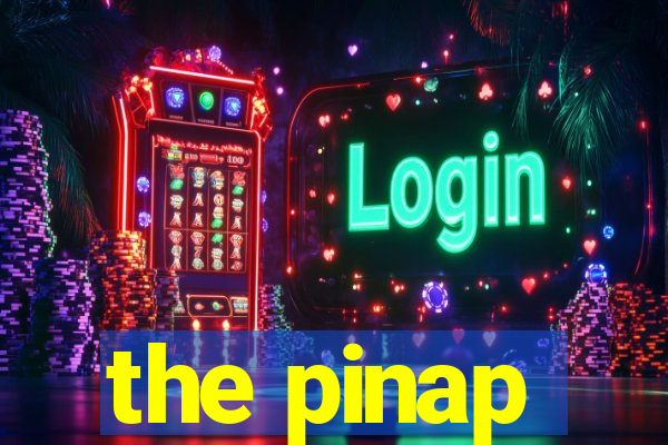 the pinap