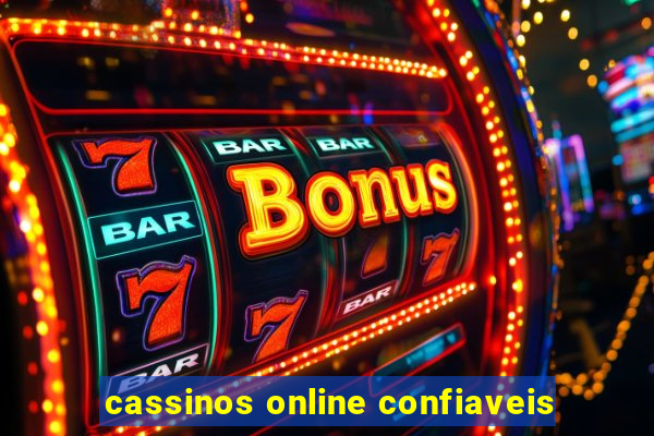 cassinos online confiaveis