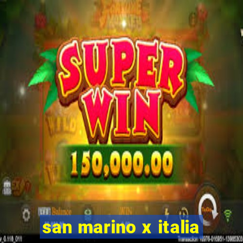 san marino x italia