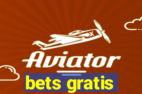 bets gratis