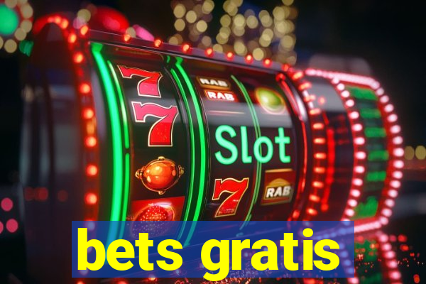 bets gratis