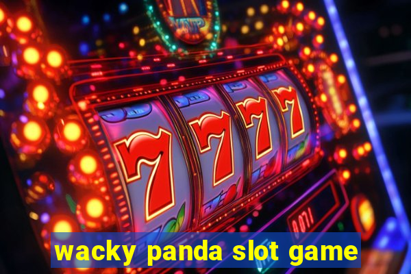 wacky panda slot game