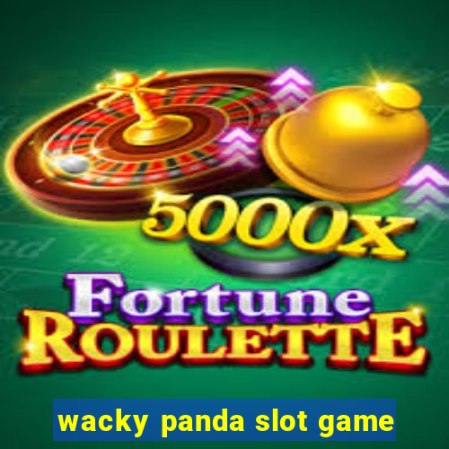 wacky panda slot game