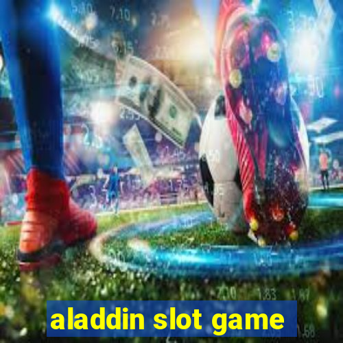 aladdin slot game